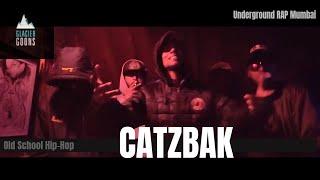 CATZBAK - HEY THIS IS CATTY I GLACIER GOONS I Official Video I Underground HIP-HOP | Mumbai RAP 2019