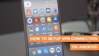 How to setup VPN connection on Android