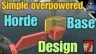 7 days to die 1.0 Beginners guide overpowered horde base design