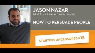 How to Persuade People - Startups Uncensored 15