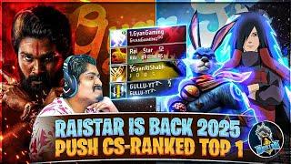 RAISTAR IS BACK 2025 || RAISTAR PUSH CS RANK GRANDMASTER TOP 1 GOD LEVEL GAMEPLAY - Garena Free Fire