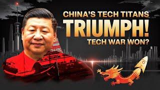 China’s TECH Titans TRIUMPH! 