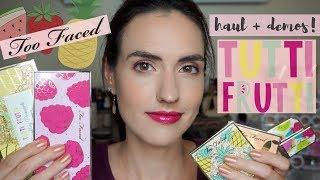 Too Faced Tutti Frutti Collection | Haul, Swatches + Tutorial!