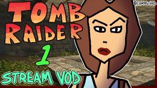 Tomb Raider REMASTER (VOD 1)  OHMYRICHARD Twitch Stream [2024-07-11]