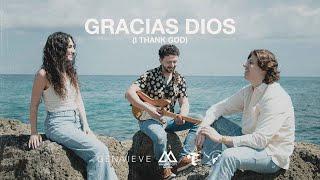 Gracias Dios (I Thank God) - Maverick City Musica | Genavieve Linkowski | Andrez Babii