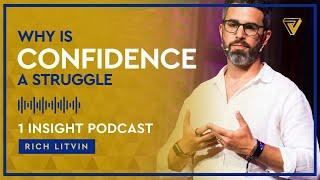  Why High-Potential Individuals Struggle With Confidence & Clarity | Rich Litvin 1Insight - S13EP07