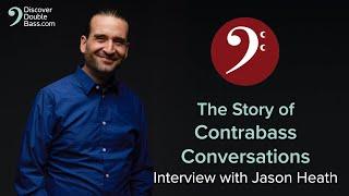 The Story of Contrabass Conversations with Jason Heath