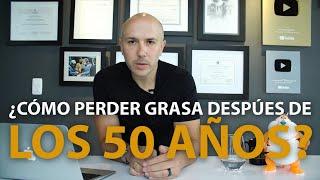 ¿Cómo Perder Grasa Después de los 50 Años? | Dr. Carlos Jaramillo