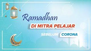 Ramadhan di Mitra Pelajar Sebelum Corona