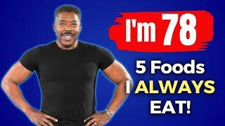 Ernie Hudson (78) still looks 45  I eat TOP 5 FOODS and Don't Get Old!