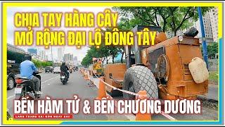 Sài Gòn CHIA TAY HÀNG CÂY MỞ RỘNG ĐẠI LỘ ĐÔNG TÂY | BẾN HÀM TỬ & BẾN CHƯƠNG DƯƠNG | Sài Gòn Ngày Nay