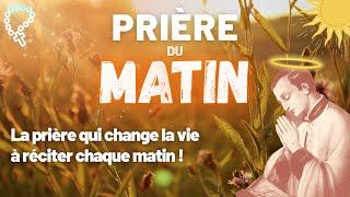 La Prière du Matin • Prière Jésuite Catholique | Prière qui change la vie