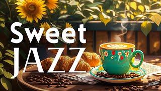 Positive your moods of Soft Jazz & Sweet June Bossa Nova Piano with Jazz Relaxing Music