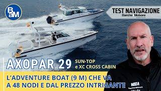 AXOPAR 29: L’ADVENTURE BOAT (9 M) CHE VA A 48 NODI E DAL PREZZO INTRIGANTE