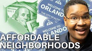 Inside the Affordable Orlando Neighborhoods!