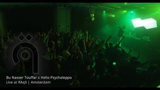Bu Nasser Touffar x Hello Psychaleppo (Live) @ RAqS in Amsterdam