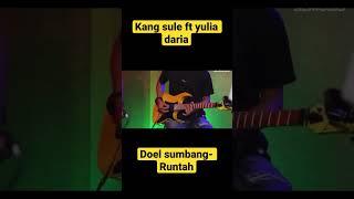 Kang sule ft yulia daria|| Doel sumbang_runtah|| #SLMUSIC#shorts