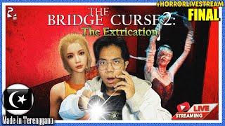 *SERAM!* I!! The Bridge Curse 2 FINAL (Malaysia) #HorrorLivestream