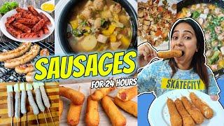 I only ate "SAUSAGES" for 24 Hours Challenge | 4 easy Sausage Recipe | Food Challenge