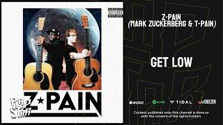 Z-Pain, Mark Zuckerberg & T-Pain - Get Low