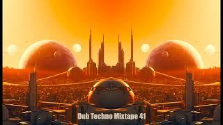 Dub Techno Mixtape 41