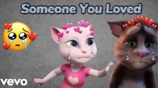 Lewis Capaldi - Someone You Loved /Talking Tom & Angela