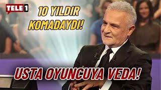 10 yıldır komada olan Kenan Işık neden öldü? İşte usta oyuncunun ölüm nedeni!