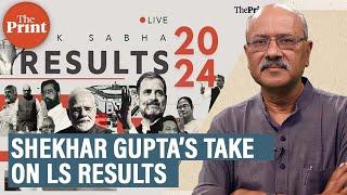 Watch Shekhar Gupta's take on Lok Sabha election results in #PollsWithThePrint