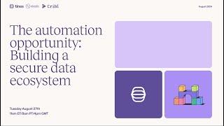 The automation opportunity: Building a secure data ecosystem