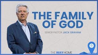 Pastor Jack Graham | Family Of God | Prestonwood Baptist Church | Plano Campus