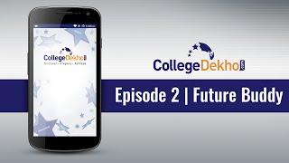 How to Find your Future College Friends? | CollegeDekho App