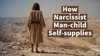 How Narcissist Man-child Self-supplies