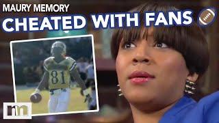 Is My Football Husband Scoring Off The Field? | Maury Show