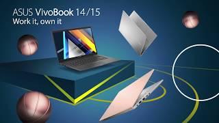 Work it, own it- VivoBook 14/15 | ASUS