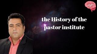 the History of the pastor institute in Iran narrator Hamid Hashemi Moghadam