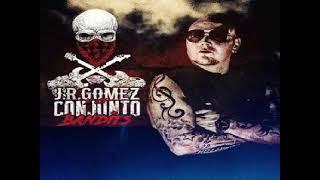 JR Gomez Y Los Conjunto Bandits Mix