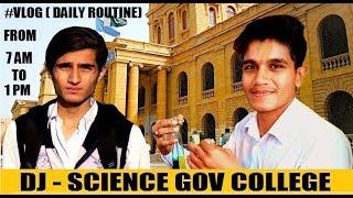 #VLOG - DAILY ROUTINE - DJ SCIENCE COLLEGE | LYARI ki VINES | SAQIB NAEEM | ARSLAN UL HAQ |