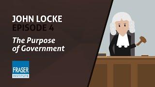 Essential John Locke: The Purpose of Government