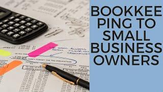 The Importance of Bookkeeping  To Small Business Owners