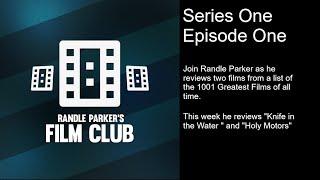 Randle Parker's Film Club. Series One Episode One.