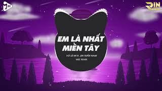 Xóm Trên Làng Bên Còn Ai Đang Độc Thân - Em Là Nhất Miền Tây (Mee Remix) - Võ Lê Mi ft. Jin Tuấn Nam