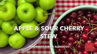 Apple & Sour Cherry Stew | Khoresht-e Sib va Albaloo | Persian Culinary Tours | خورشت سیب و آلبالو