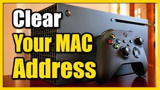 How to Clear Mac Address & Enter Manual Mac Address on Xbox Series X (Fast Tutorial)