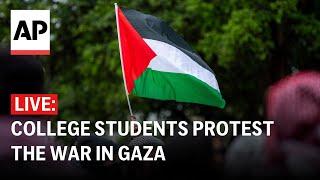 LIVE: College students protest the war in Gaza