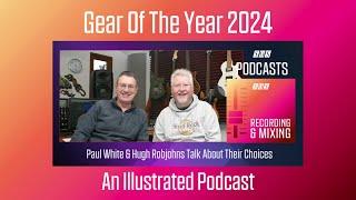 Gear Of The Year 2024 | Podcast