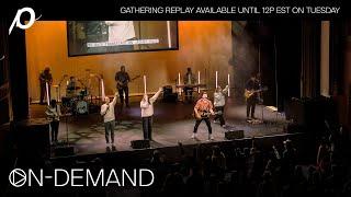  WATCH NOW: FULL GATHERING from Passion City Church DC