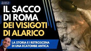 Il sacco di Roma del 410. I visigoti di Alarico devastano l'Urbe