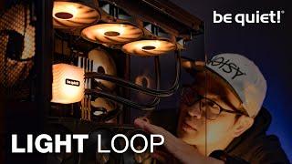 Light Loop | Produktpräsentation | be quiet!