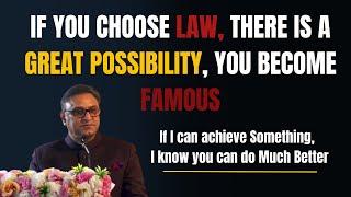 If you Choose Law, There is a Great Possibility you Become Famous:-Pradeep Rai, Senior Advocate