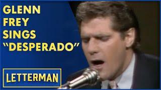 Glenn Frey Sings "Desperado" | Letterman